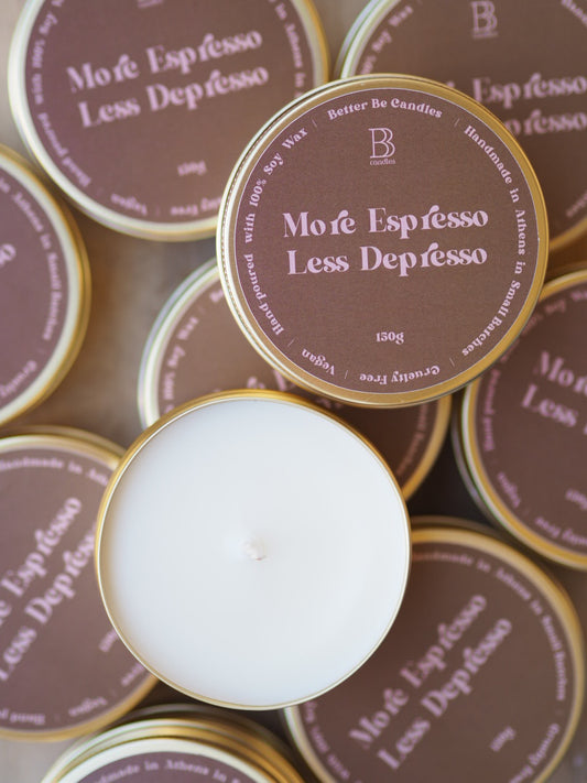 More Espresso Less Depresso | Natural Soy Wax